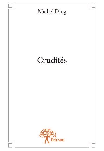 Crudités - Michel Ding - broché