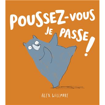 Poussez-vous je passe !