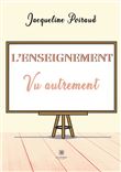 L'enseignement vu autrement
