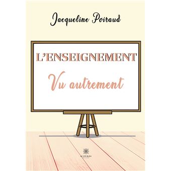 L'enseignement vu autrement