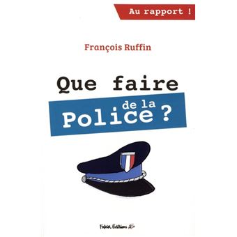 Que faire de la police ?