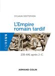 L'Empire romain tardif - 235-641 apr. J.-C.