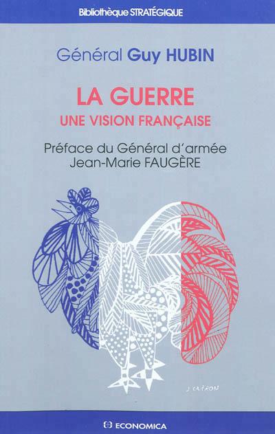 La guerre, une vision franþaise