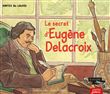 Le Secret d'Eugène Delacroix