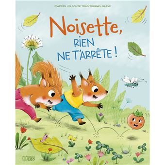 Noisette, rien ne t'arrête !