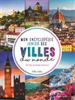 Mon encyclopédie junior des villes du monde