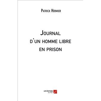 Journal d'un homme libre en prison