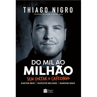 Do mil ao milhão: sem cortar o cafezinho – O best-seller de