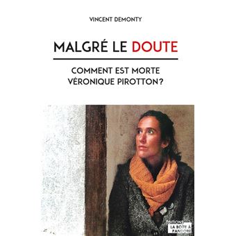 Malgré le doute  comment est morte Véronique Pirotton ?  VINCENT