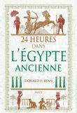 24 heures dans l'Egypte ancienne