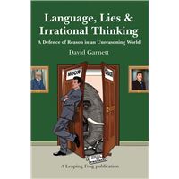 Language, Lies and Irrational Thinking