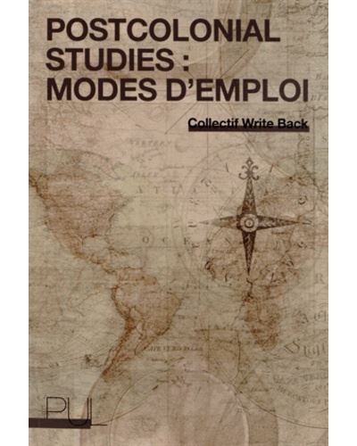 Postcolonial studies : modes d'emploi