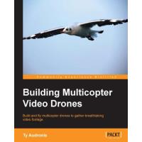 Building Multicopter Video Drones