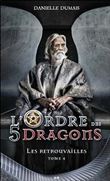 L'ordre des 5 dragons - Les retrouvailles