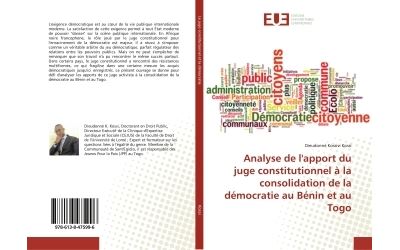 Analyse de l'apport du juge constitutionnel à la consolidation de la démocratie au Bénin et au Togo