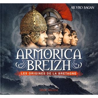 Armorica Breizh - les origines de la Bretagne
