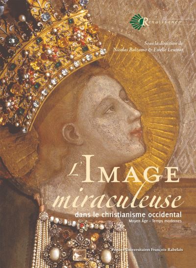 L'image miraculeuse dans le christianisme occidental 14e-17e