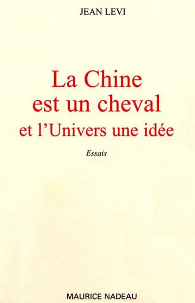 Chine est un Cheval (La)