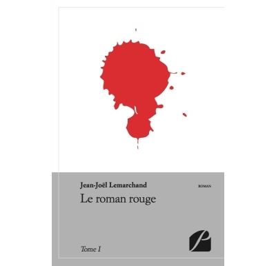 Le roman rouge - Tome I
