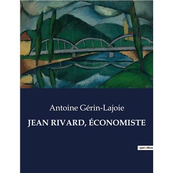 Jean rivard, économiste