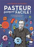 Pasteur (presque) facile !