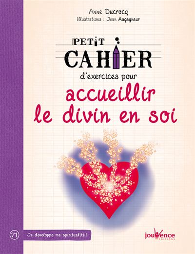 Petit cahier d'exercices pour accueillir le divin en soi