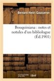 Bouquiniana : notes et notules d'un bibliologue
