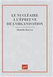 Le nucléaire à l'épreuve de l'organisation