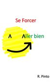 Se forcer à aller bien