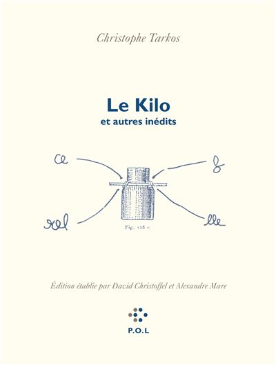 Le Kilo et autres inédits - Christophe Tarkos - P.o.l. - broché - Poésie