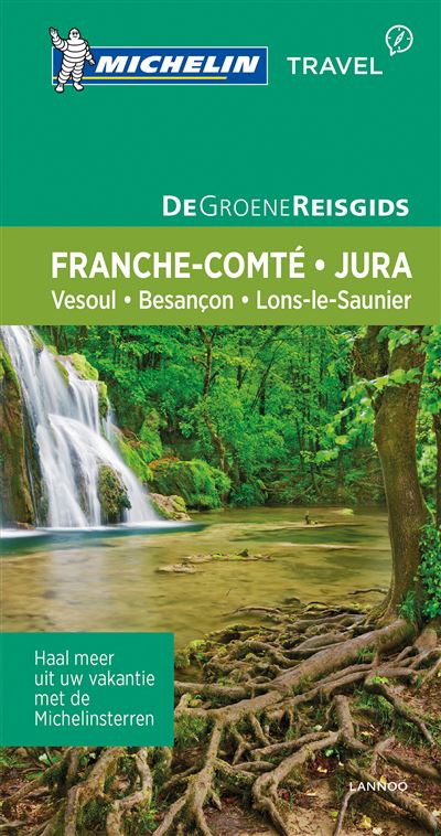 De Groene Reisgids - Jura/Franche Comté