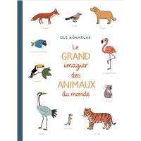 Le grand imagier des animaux du monde