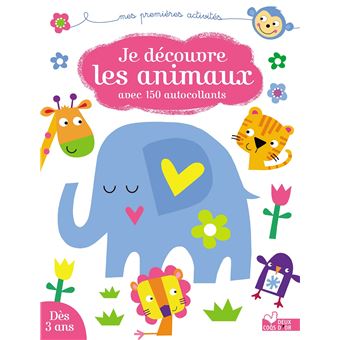 Je découvre les animaux - avec 150 autocollants