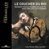 Le Coucher Du Roi: Music For Louis Xiv'S Chamber