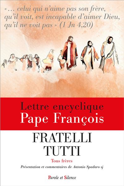 Fratelli tutti - Tous frères - Encyclique (Présentation et commentaires) -  Pape François - broché