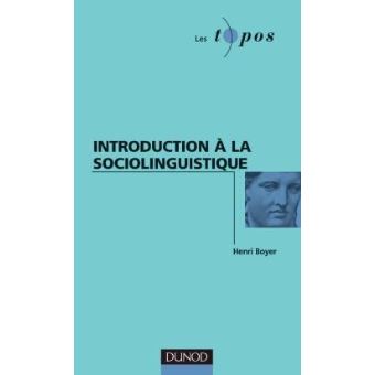 Introduction à La Sociolinguistique - Broché - Henri Boyer - Achat ...