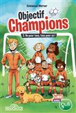 Lire avec Gulli - Objectif Champions - tome 2 Un pour tous, tous pour un !