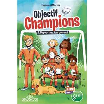 Lire avec Gulli - Objectif Champions - tome 2 Un pour tous, tous pour un !