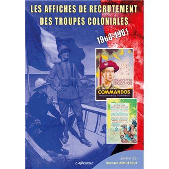 Les affiches de recrutement des Troupes coloniales 1900-1961