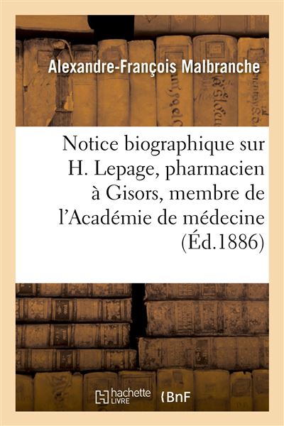 Notice biographique sur H. Lepage, pharmacien à Gisors, membre correspondant