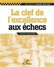 La clé de l'excellence aux échecs