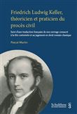 Friedrich Ludwig Keller, théoricien et praticien du procès civil