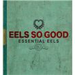 Eels So Good : Essential Eels Volume 2 (2007-2020)