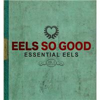 Eels So Good : Essential Eels Volume 2 (2007-2020)