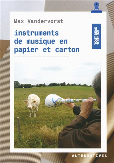 Instruments de musique en papier et carton - Max Vandervorst