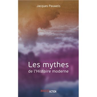 Les mythes de l'histoire moderne