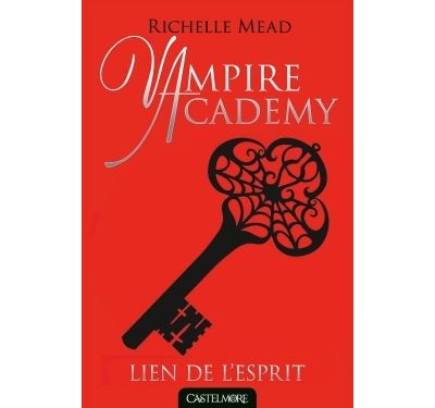 Vampire Academy T05 Lien de l'esprit