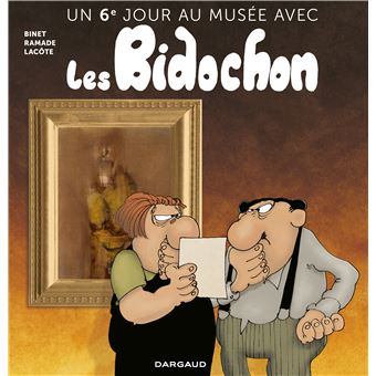 Un sixième jour au musée avec les Bidochon