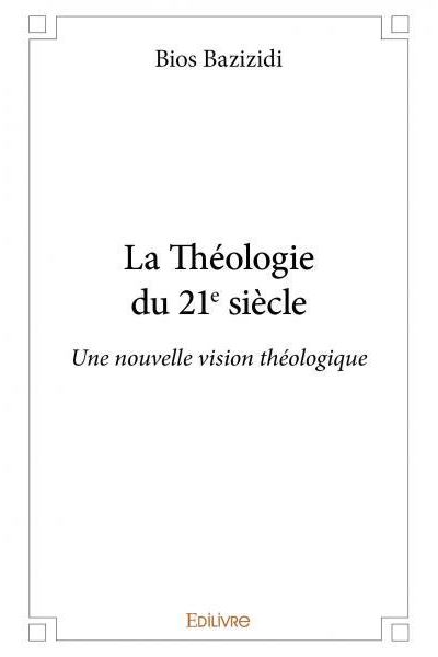 La Théologie du XXIème siècle