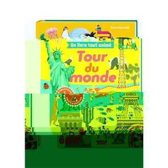 Apprendre en jouant - un livre tout animé - tour du monde